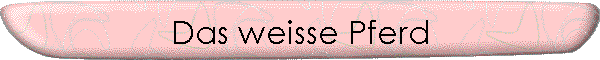 Das weisse Pferd